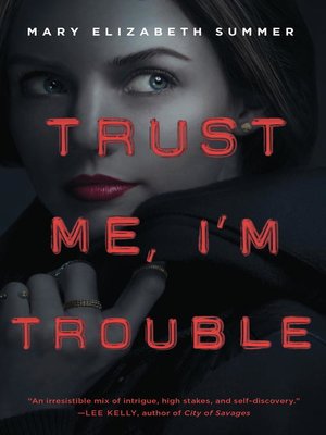 cover image of Trust Me, I'm Trouble